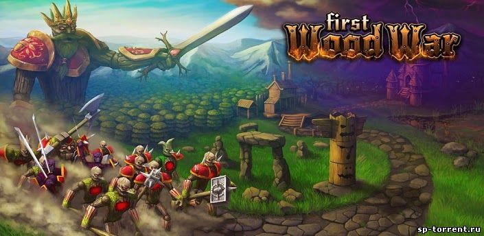 First Wood War - война деревянных людей (2013) Android