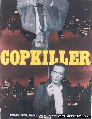 скачать торрент Убийца полицейских / Copkiller (1983) SATRip