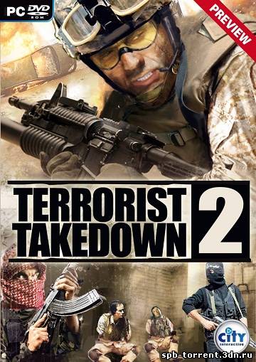 Скачать торрент Terrorist Takedown 2 (2008) PC